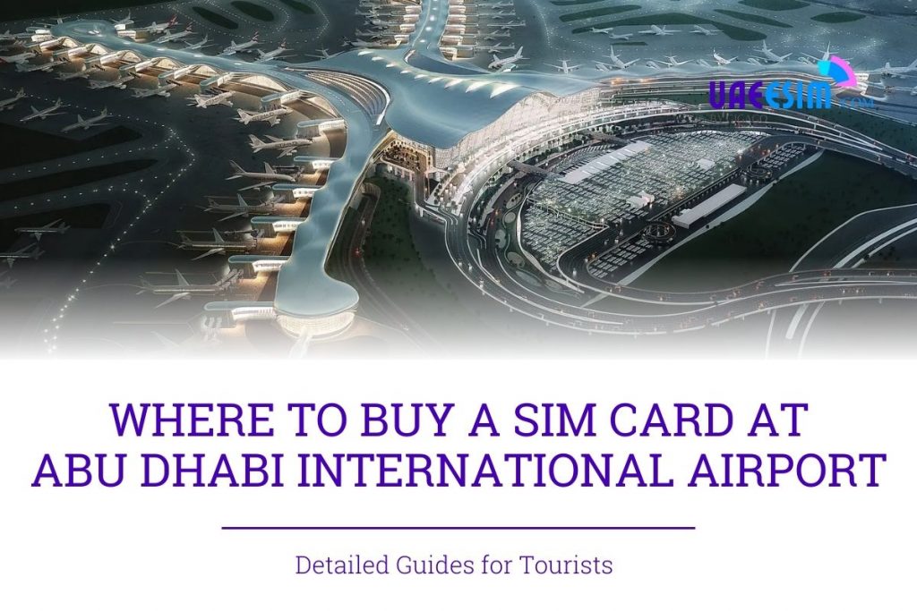 Buy the Best SIM Card in Abu Dhabi: Tips from Local in 2025