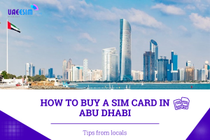 Guide to getting SIM Card in Abu Dhabi