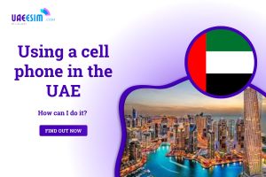 Using A Cell Phone in the UAE